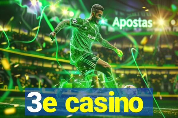 3e casino